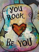 Load image into Gallery viewer, You Rock, JUST BE YOU, guitar